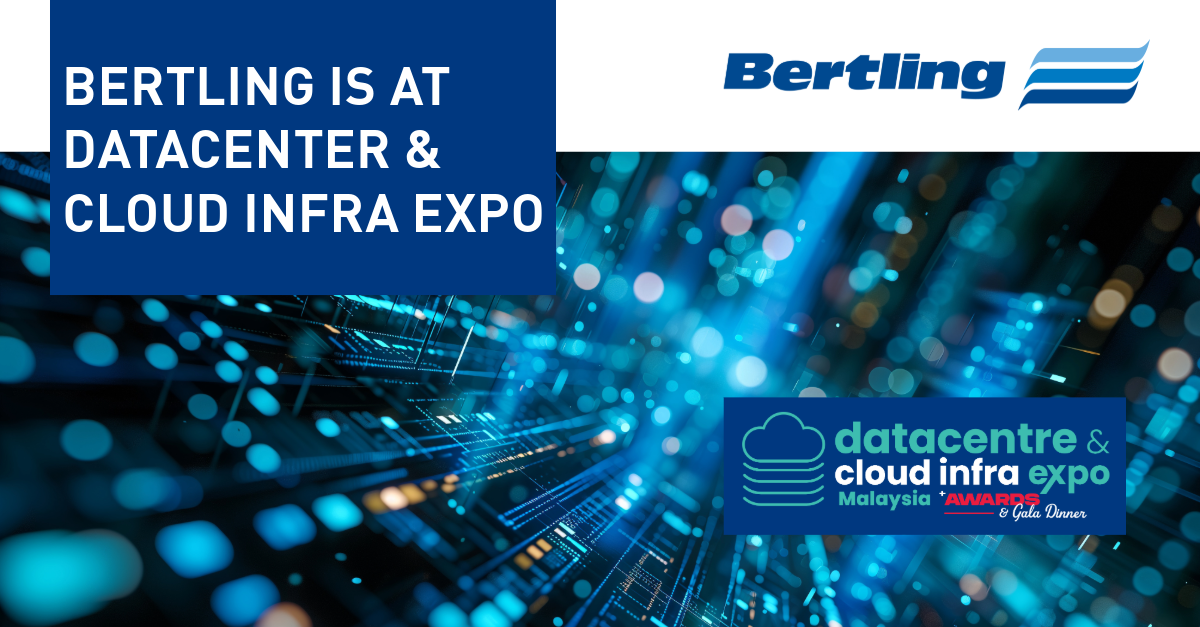 Meet Bertling Logistics at the Datacentre & Cloud Infrastructure (DCCI) Expo Malaysia 2026